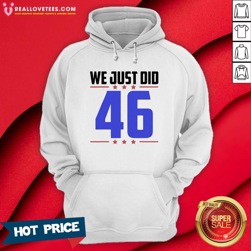 Great We Just Did 46 Blue Election Shirt