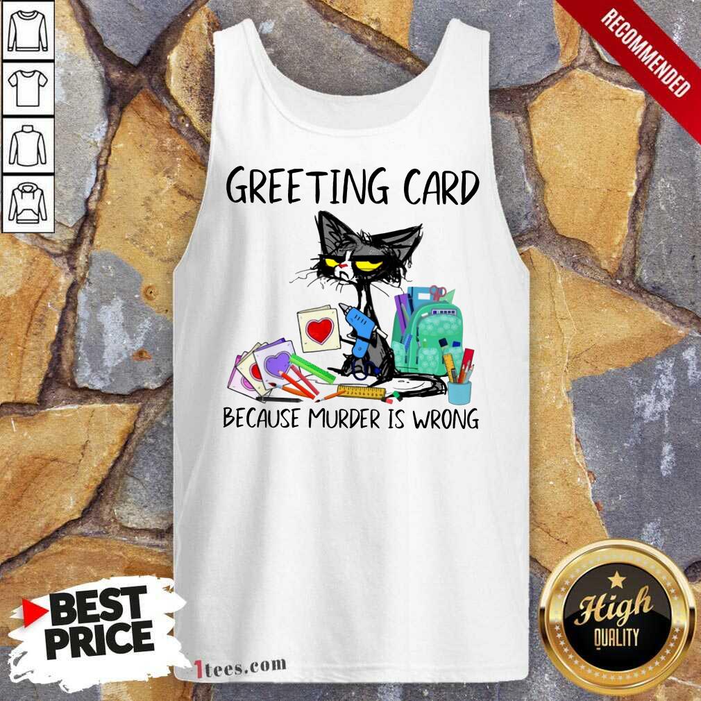 Greeting Card Because Murder Black Cat Shirt