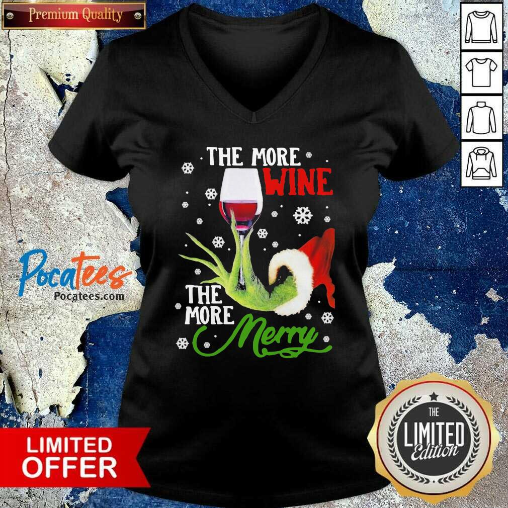 Grinch Hand Holding The More Wine The More Merry Christmas Shirt