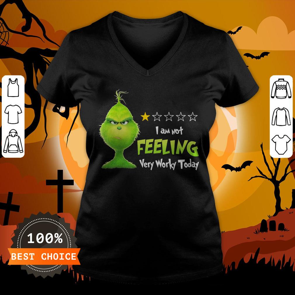 Grinch I Am Not Feeling Very Worky Today Shirt