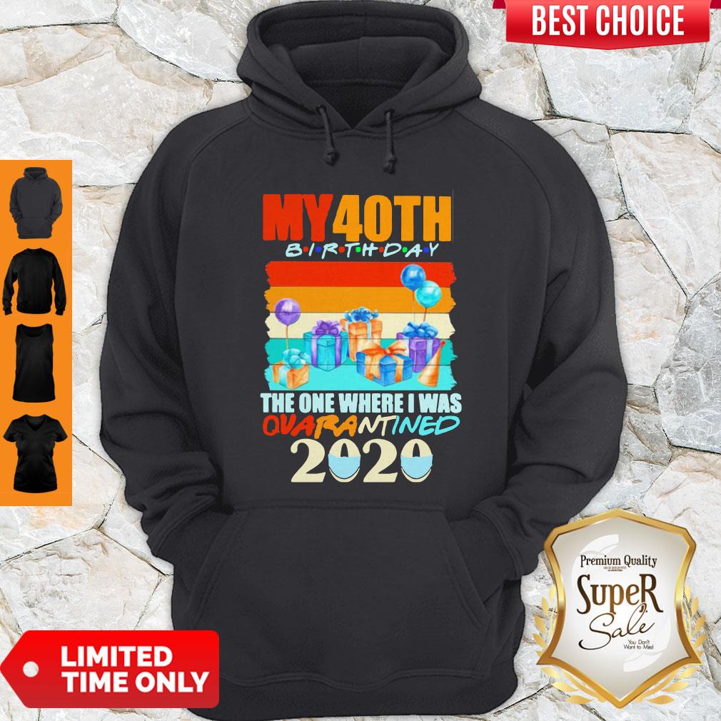 Nice My 40th Birthday The One Where I Was Quarantined 2020 Mask Vintage Shirt