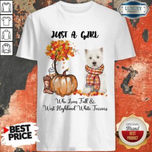 Just A Girl Who Lived Fall And West Highland White Terriers Halloween Shirt