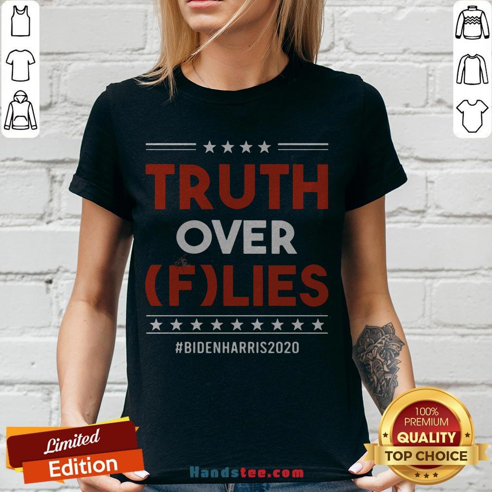 Pretty Truth Over Flies Biden Harris 2020 Shirt