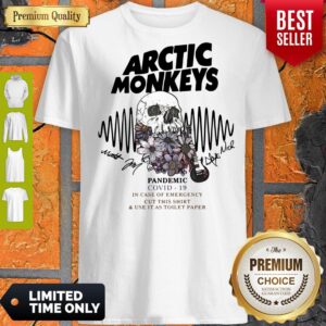 Arctic Monkeys Pandemic Covid 19 In Case Of Emergency Cut This Shirt