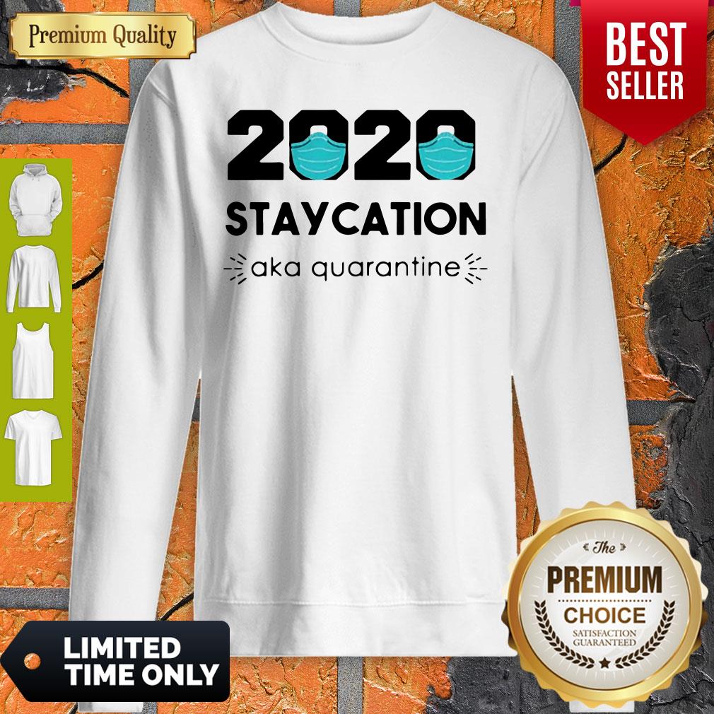 2020 Staycation AKA Quarantine Social Distancing Quarantine Introvert Shirt