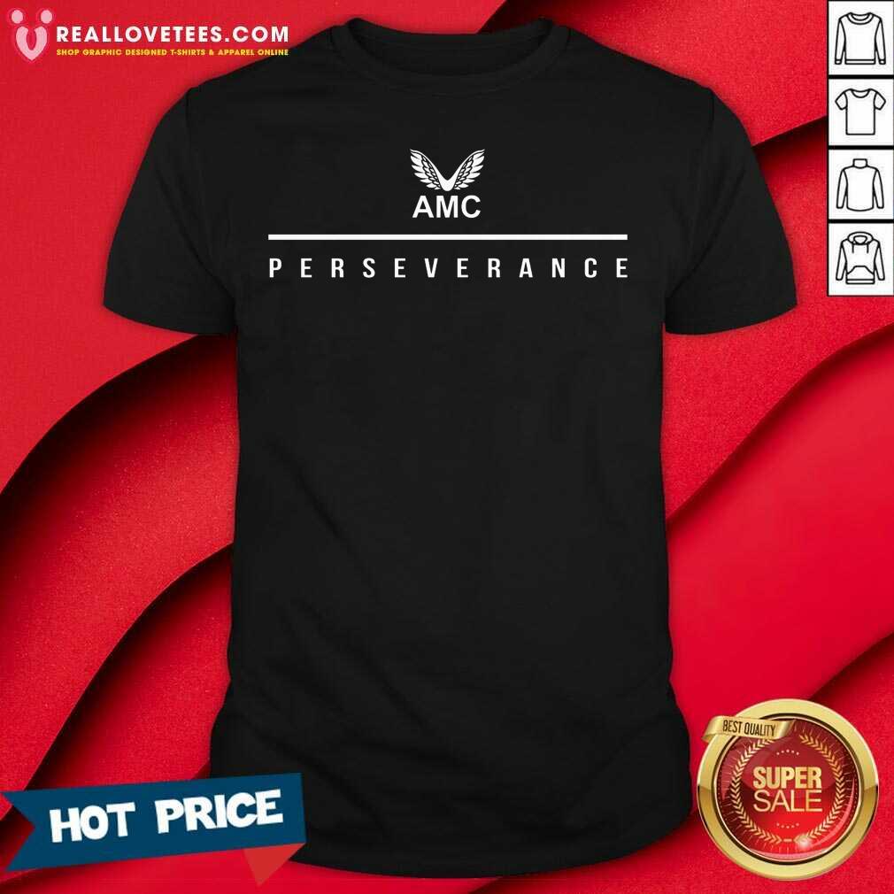 Happy AMC Perseverance Shirt