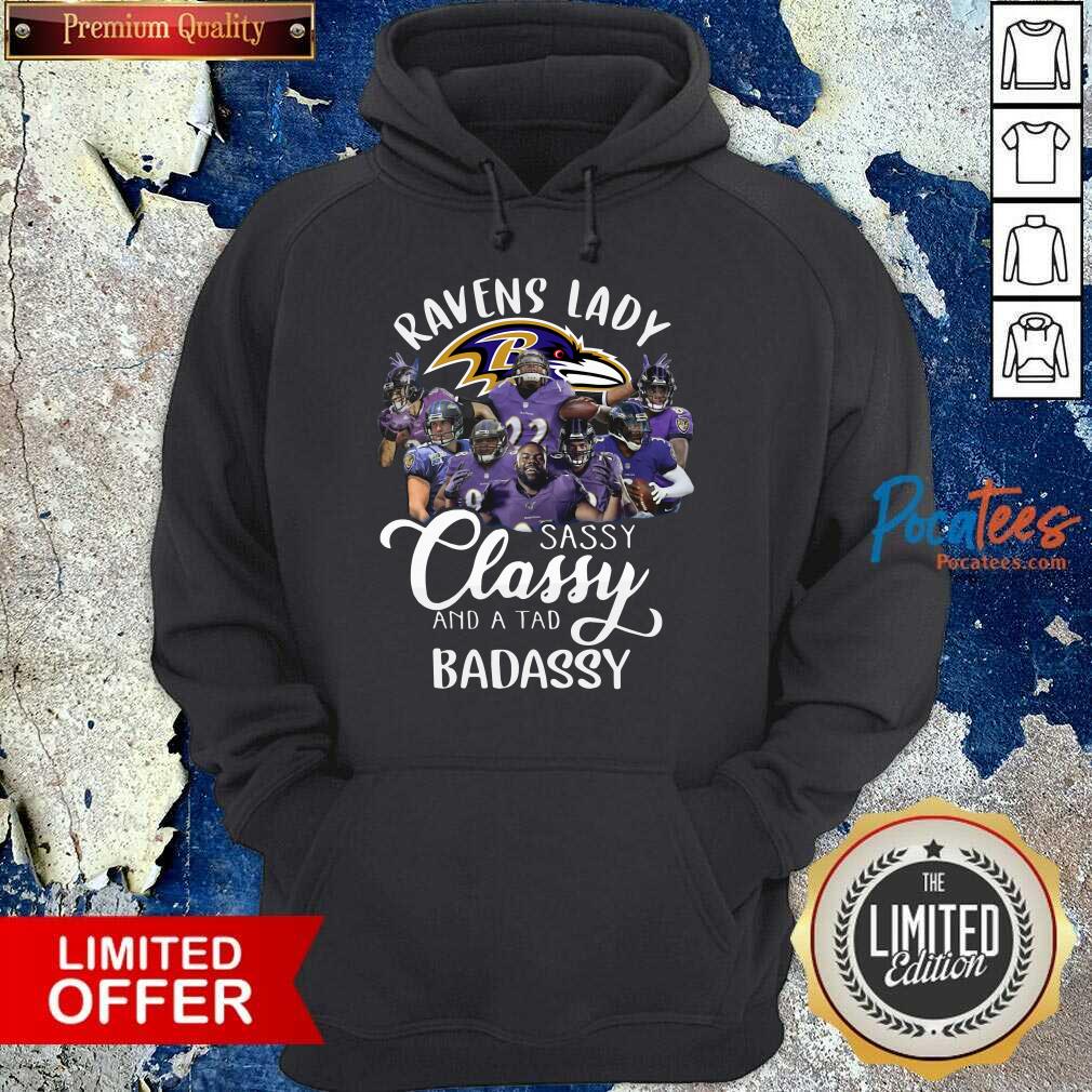 Happy Baltimore Ravens Team Sassy Classy And A Tad Badassy Shirt