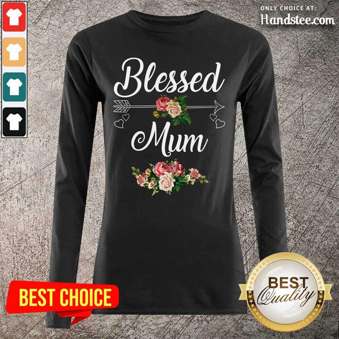Happy Blessed Mum Flower Mother Shirt