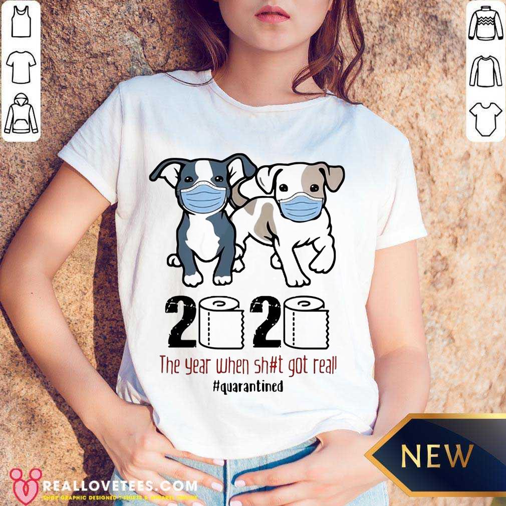 Happy Dogs Mask 2020 When Got Real Quarantined COVID-19 Shirt