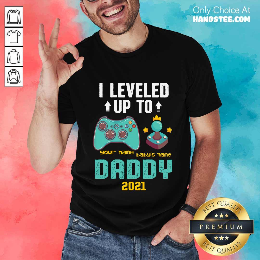 Happy I Leveled Up To John And Julian Daddy 2021 Shirt
