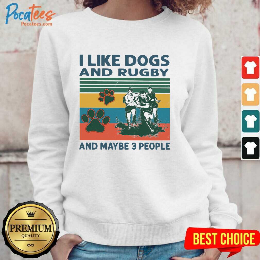 Happy I Like Dogs And Rugby And Maybe 3 People Vintage Shirt
