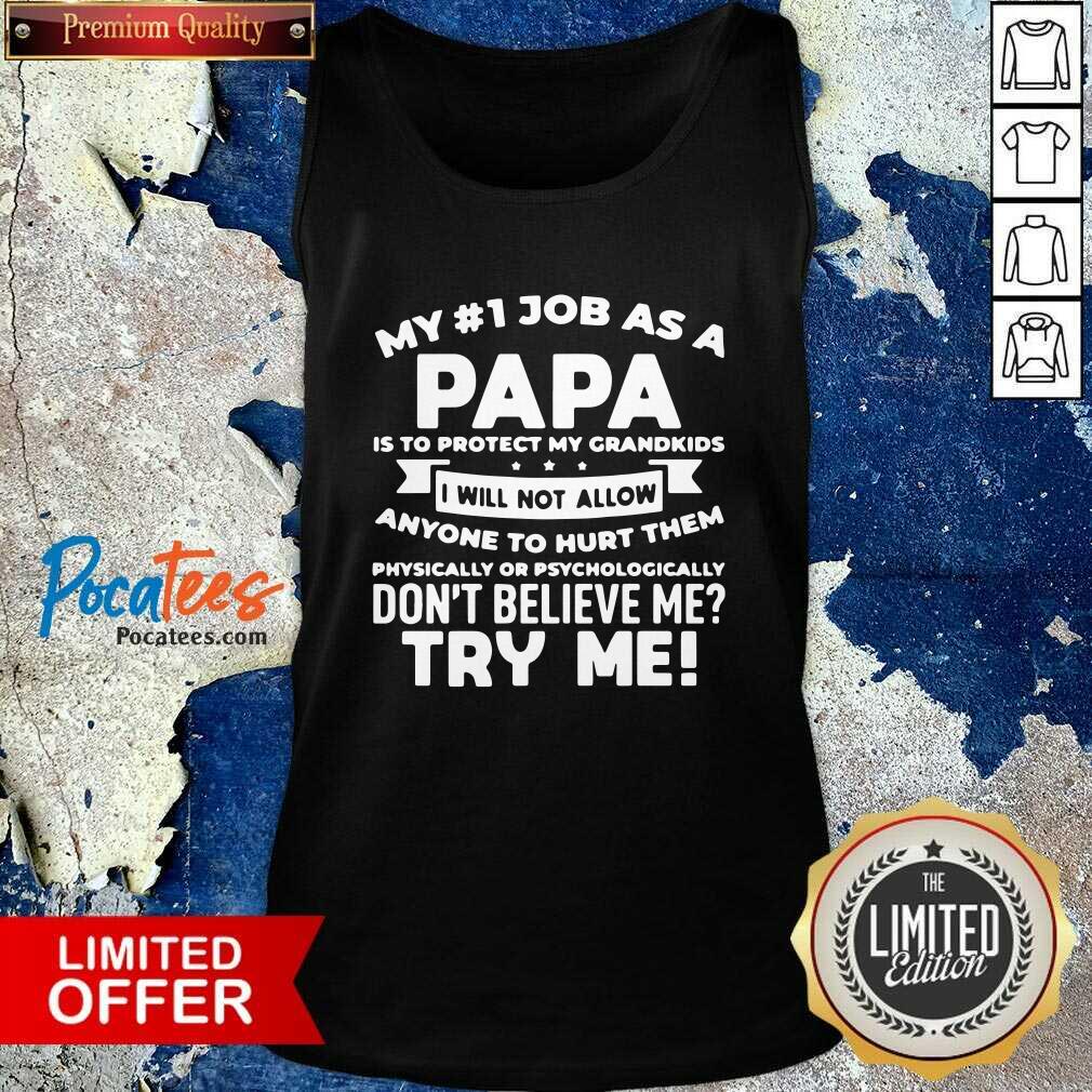 happy-my-job-as-a-papa-is-protect-my-grandkids-i-will-not-allow-anyone-to-hurt-them-tank-top.jpg