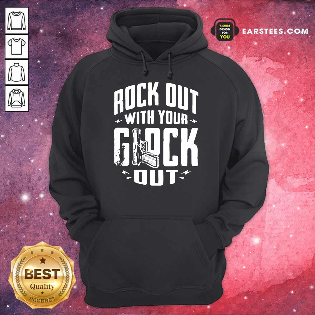 Happy Rock Out With Your Glock Out Shirt