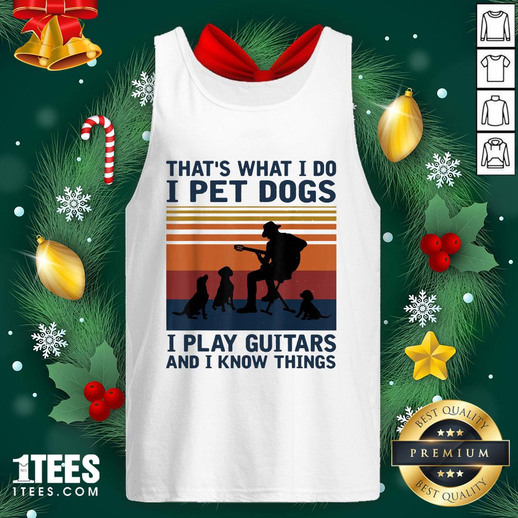 Happy Thats What I Do I Pet Dogs I Play Guitars Shirt