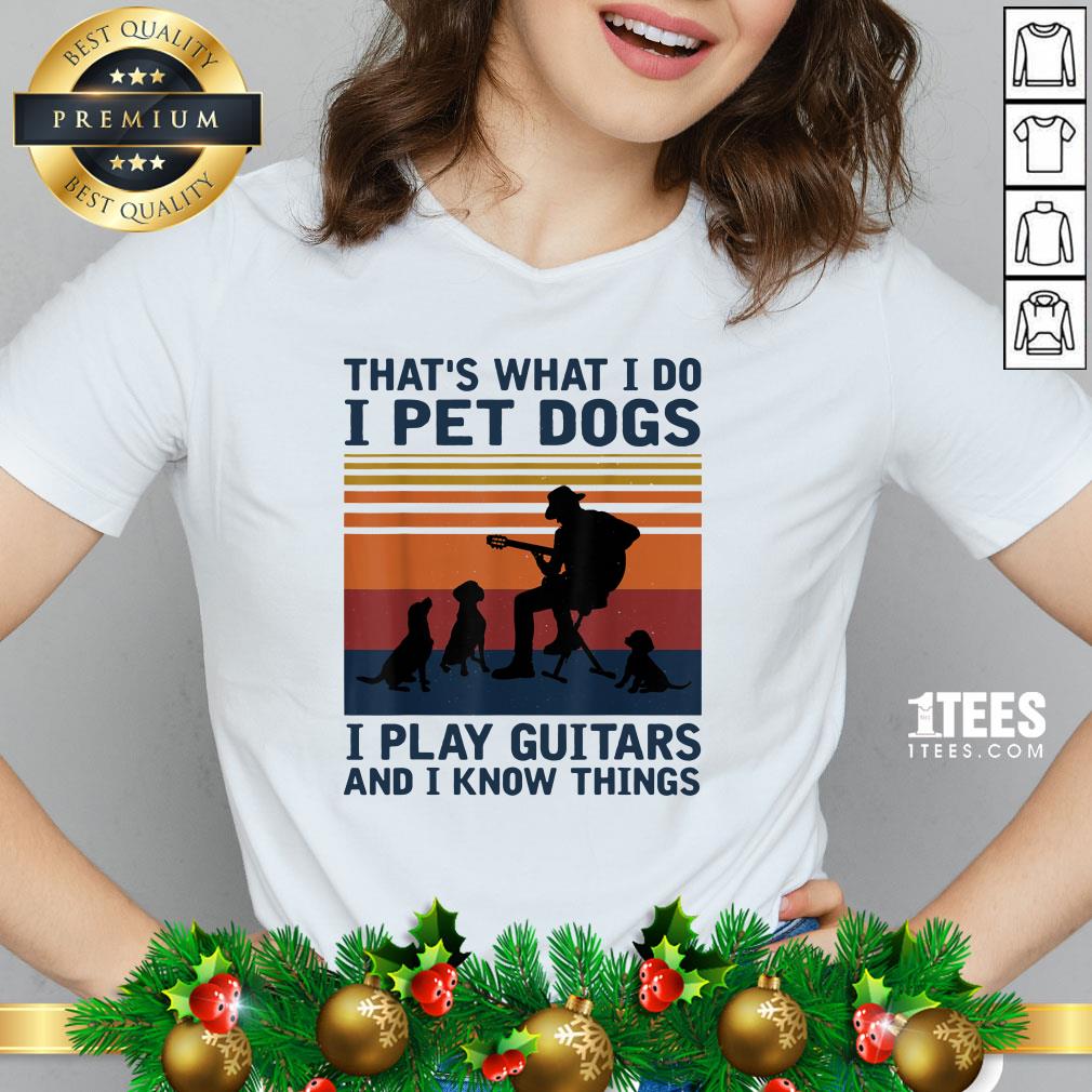 Happy Thats What I Do I Pet Dogs I Play Guitars Shirt