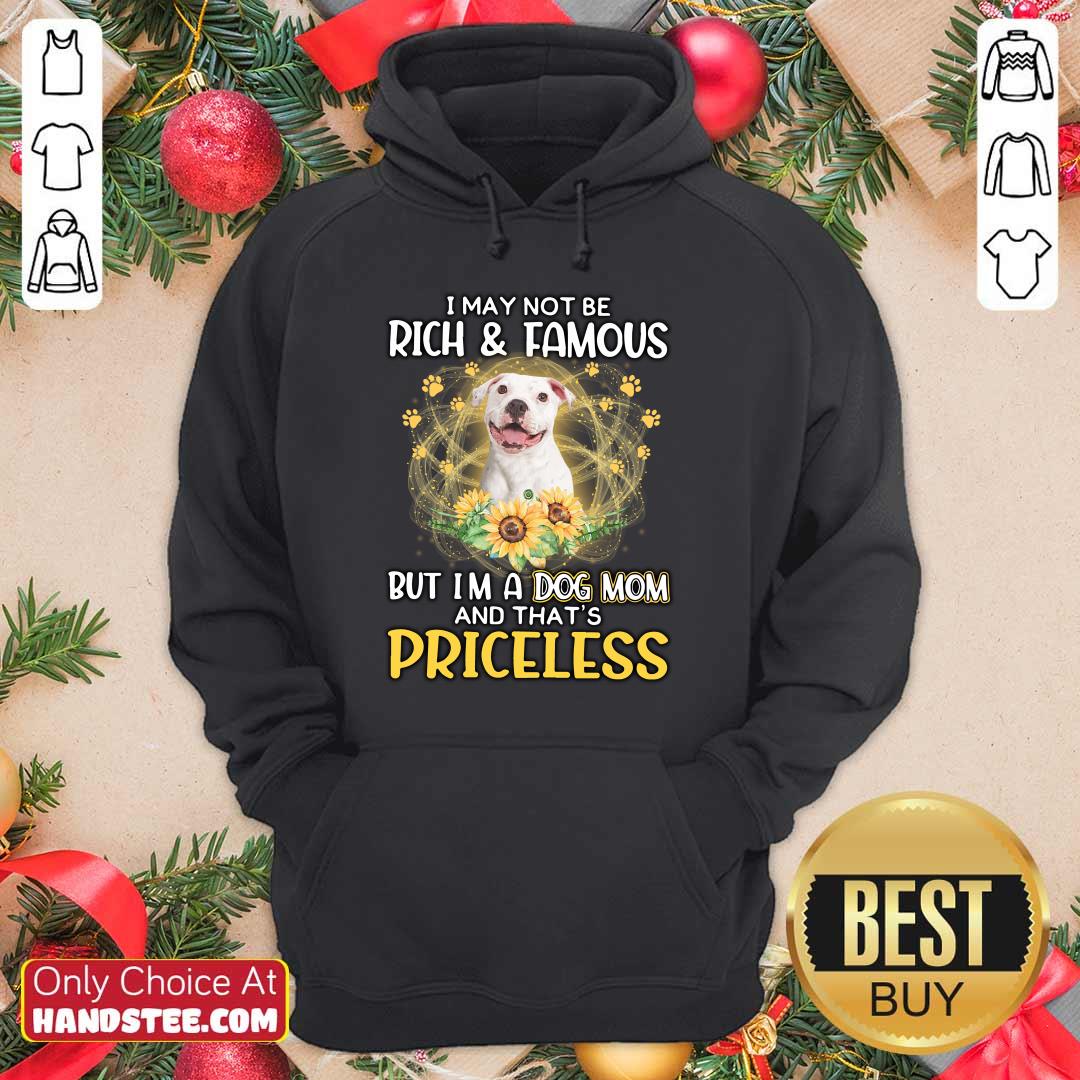 happy-white-pitbull-i-may-not-be-rich-and-famous-but-im-a-dog-mom-hoodie