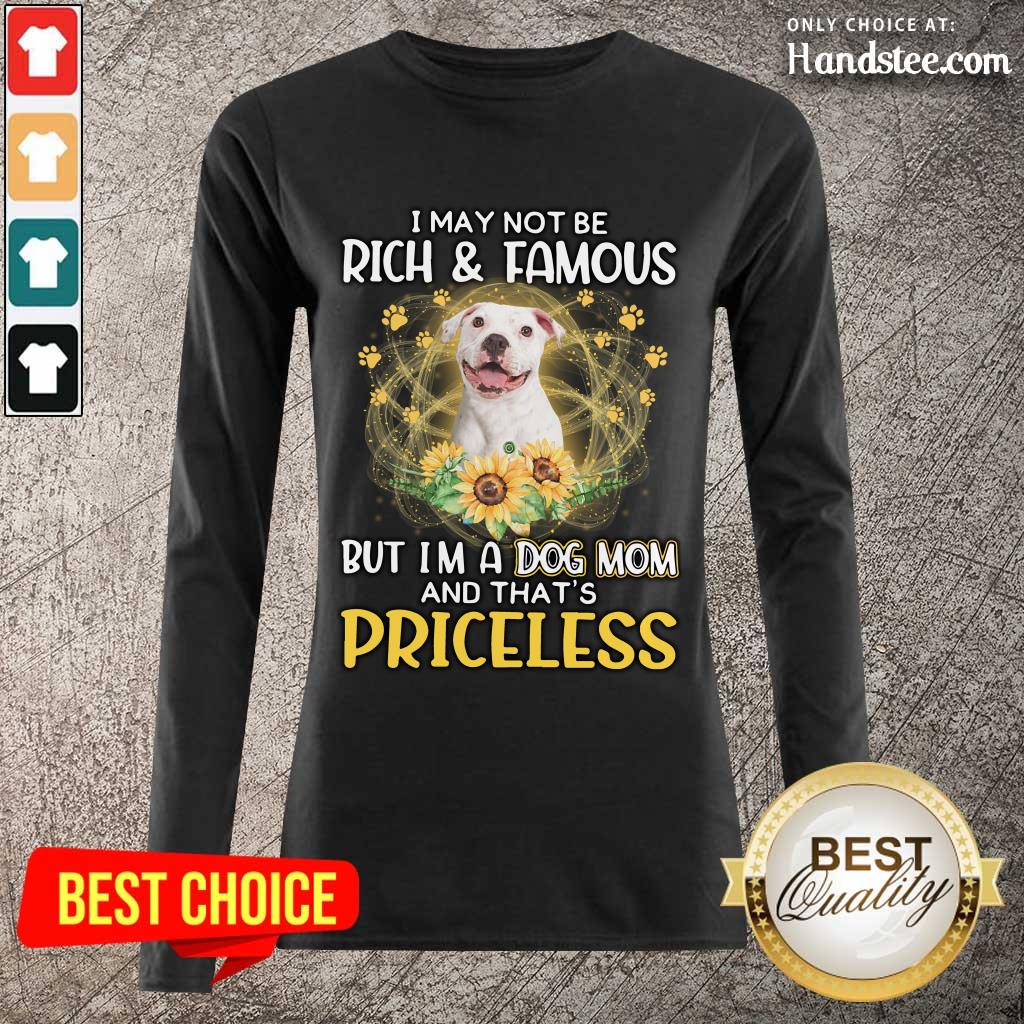 happy-white-pitbull-i-may-not-be-rich-and-famous-but-im-a-dolong-sleeved