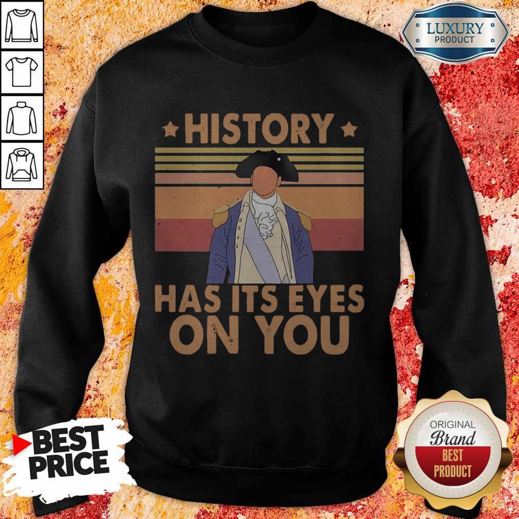 History Has Its Eyes On You Vintage Shirt