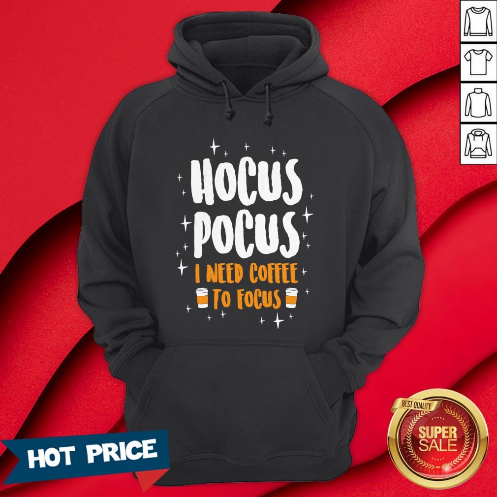 Hocus Pocus I Need Coffe To Focus Halloween Shirt