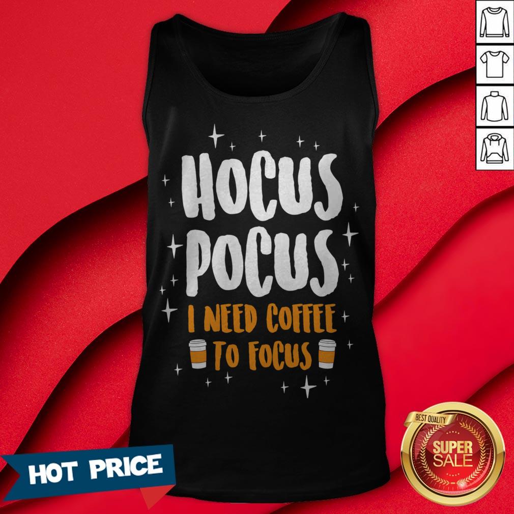 Hocus Pocus I Need Coffe To Focus Halloween Shirt