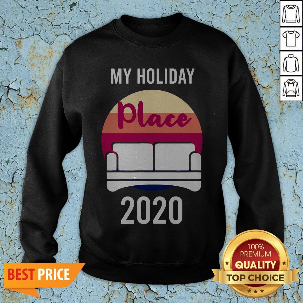 Home As Holiday Place In 2020 T-Shirt
