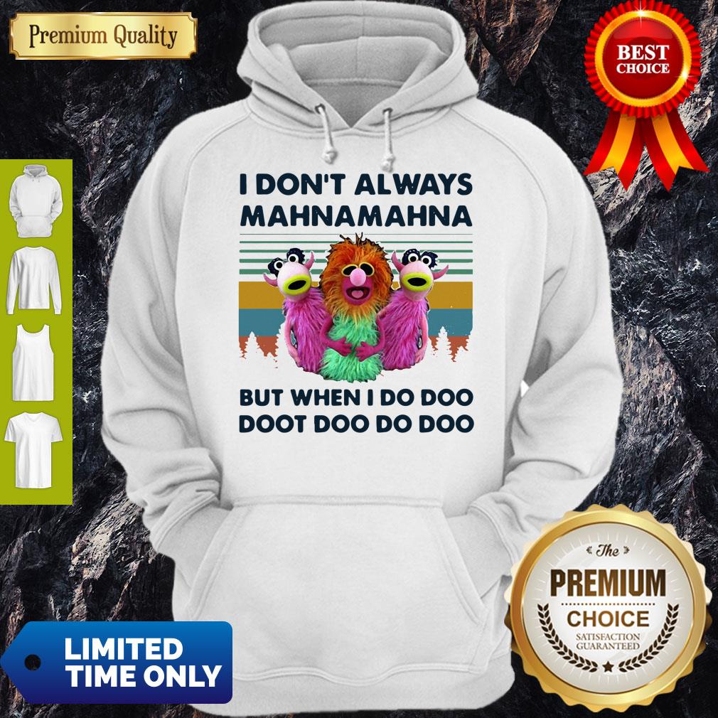 I Don’t Always Mahnamahna But When I Do Doo Doot Doo Do Doo Vintage Shirt