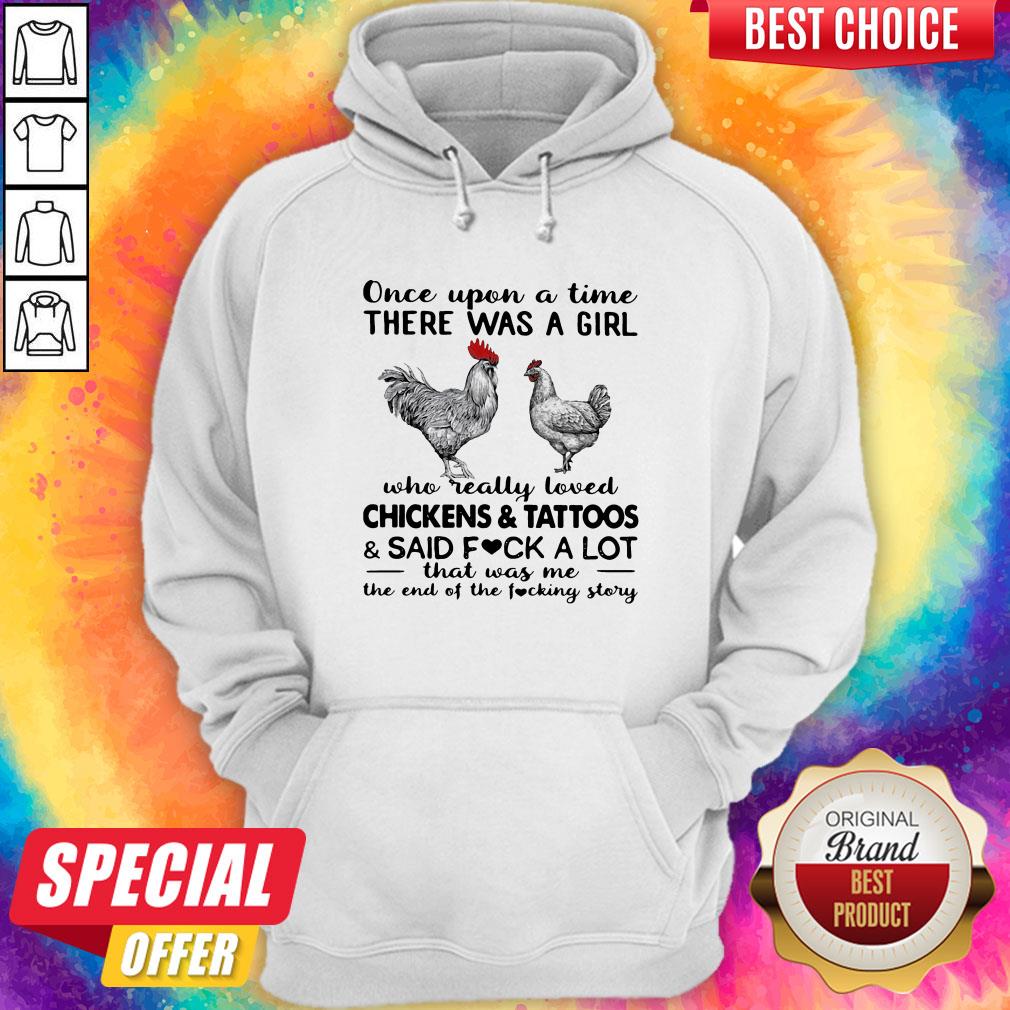 Once Upon A Time There Was A Girl Who Really Loved Chickens And Tattoos Shirt