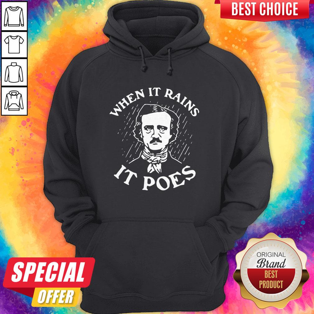 Nice Edgar Allan Poe When It Rains It Poes Shirt