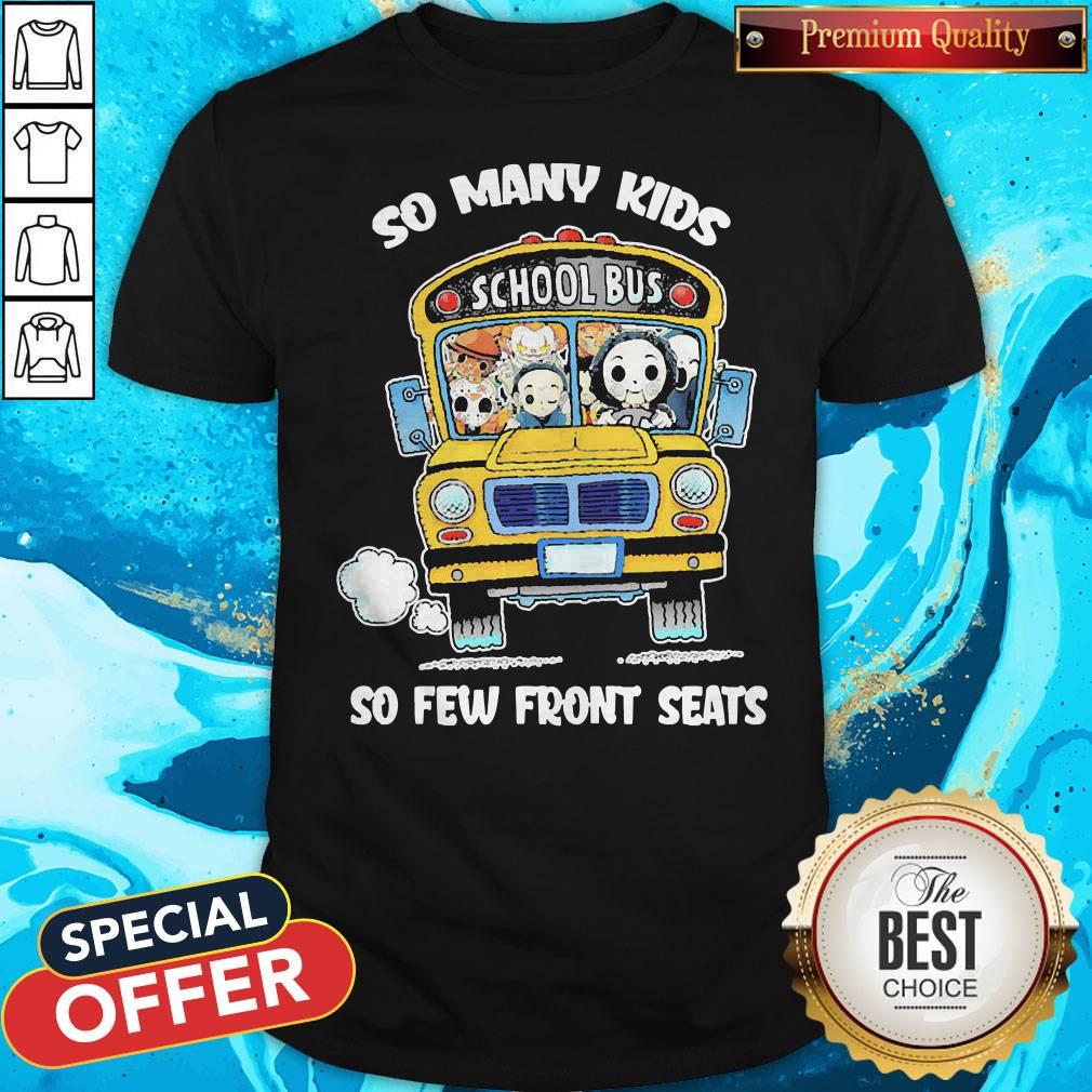 Horror Movie Characters So Many Kids School Bus So Few Front Seats Shirt