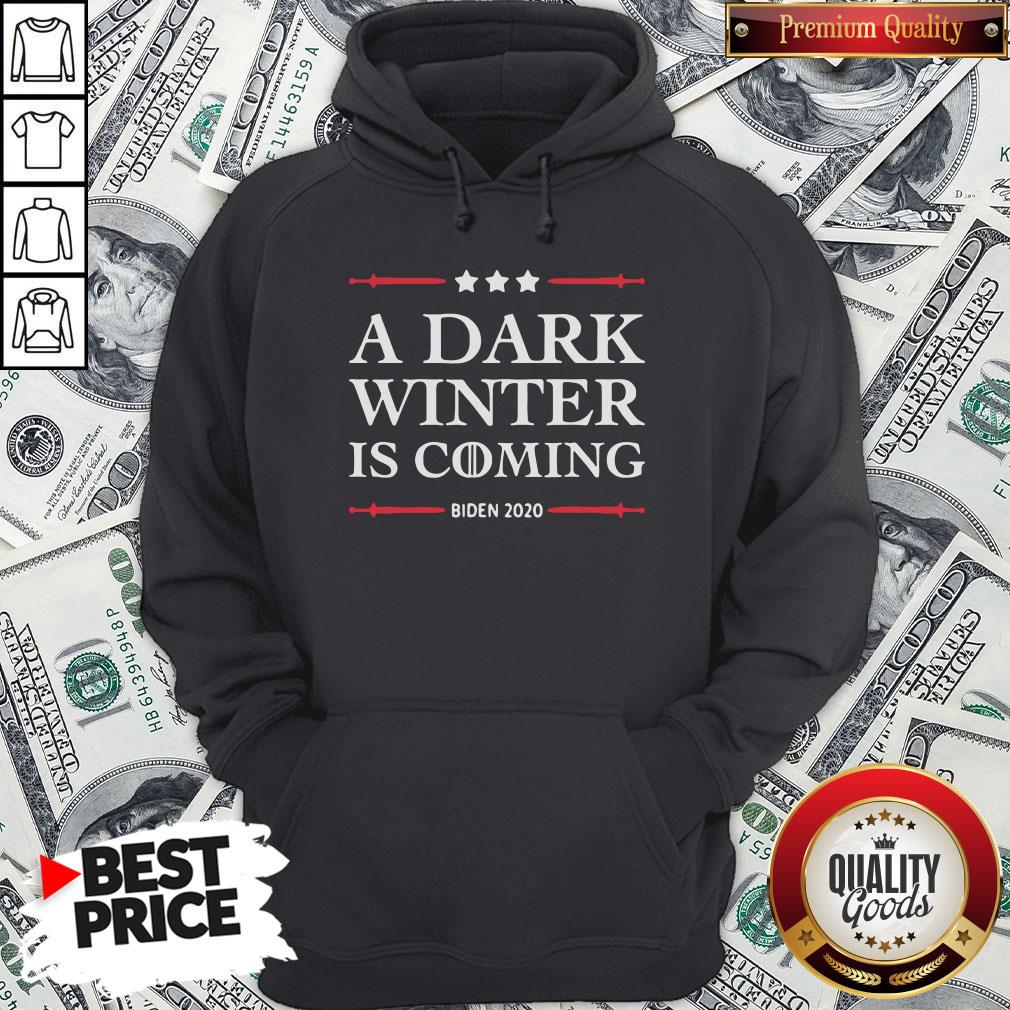Hot A Dark Winter Is Coming Joe Biden 2020 Shirt
