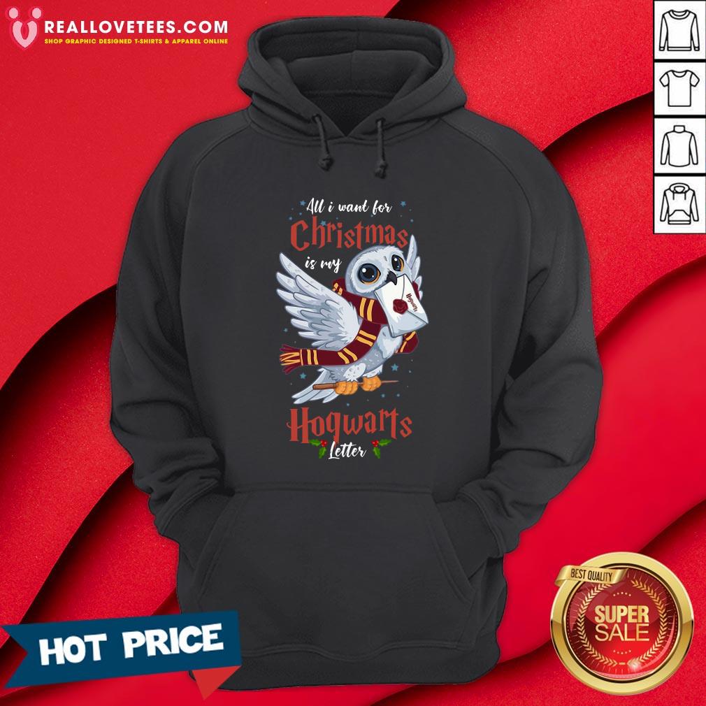 Hot All I Want For Christmas Is My Hogwarts Letter Shirt