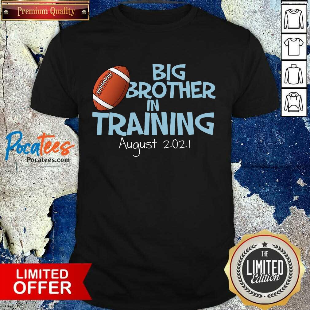 Hot Big Brother In Training August 2021 Shirt