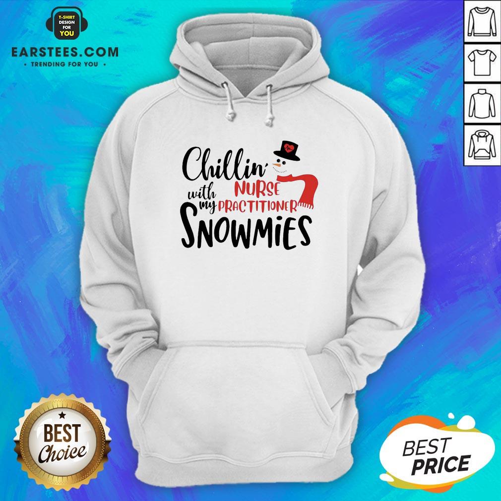 Hot Chillin’ With My Nurse Practitioner Snowmies Christmas Shirt