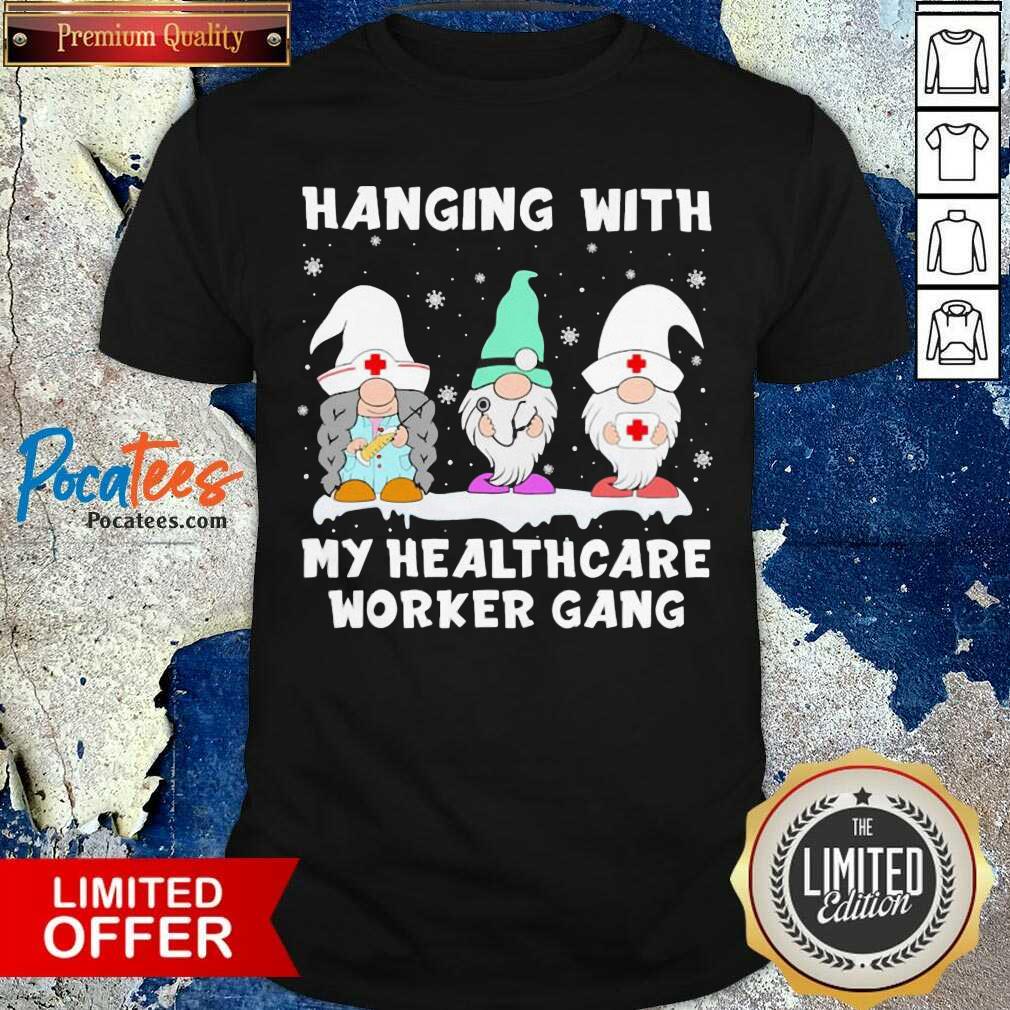 Hot Gnomies Nurse Hanging With My Healthcare Worker Gang Christmas Shirt