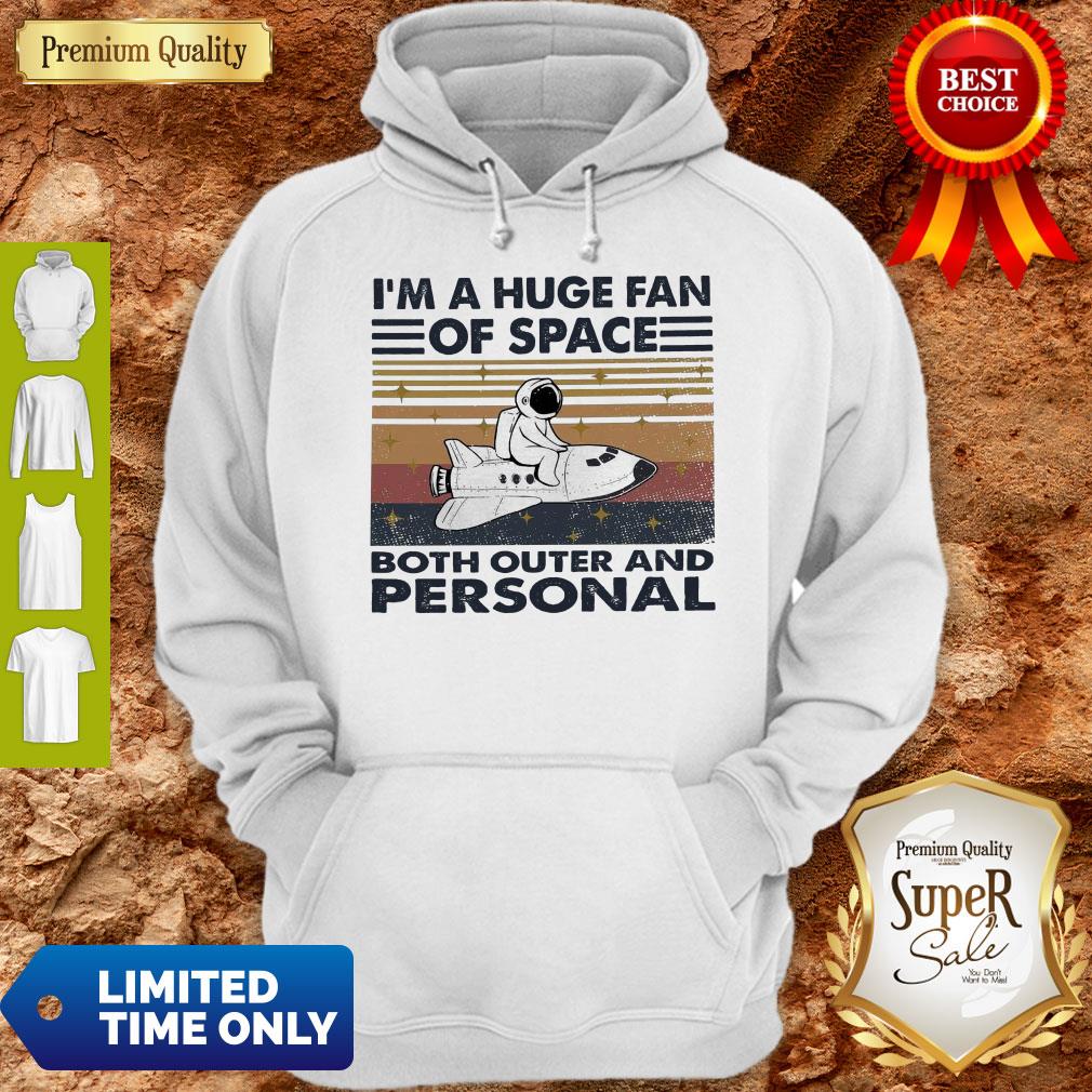 Hot I’m A Huge Fan Of Space Both Outer And Personal Vintage Shirt
