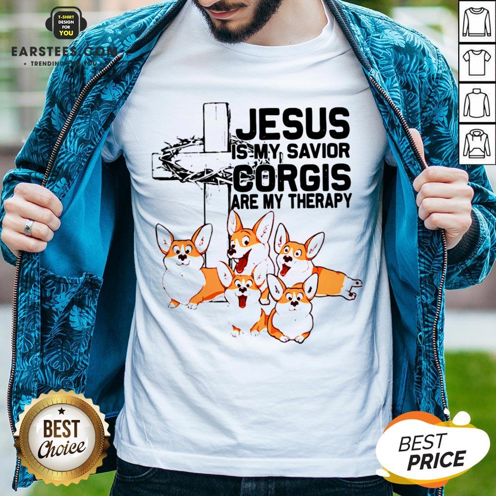 Hot Jesus Is My Savior Corgis Are Therapy Shirt