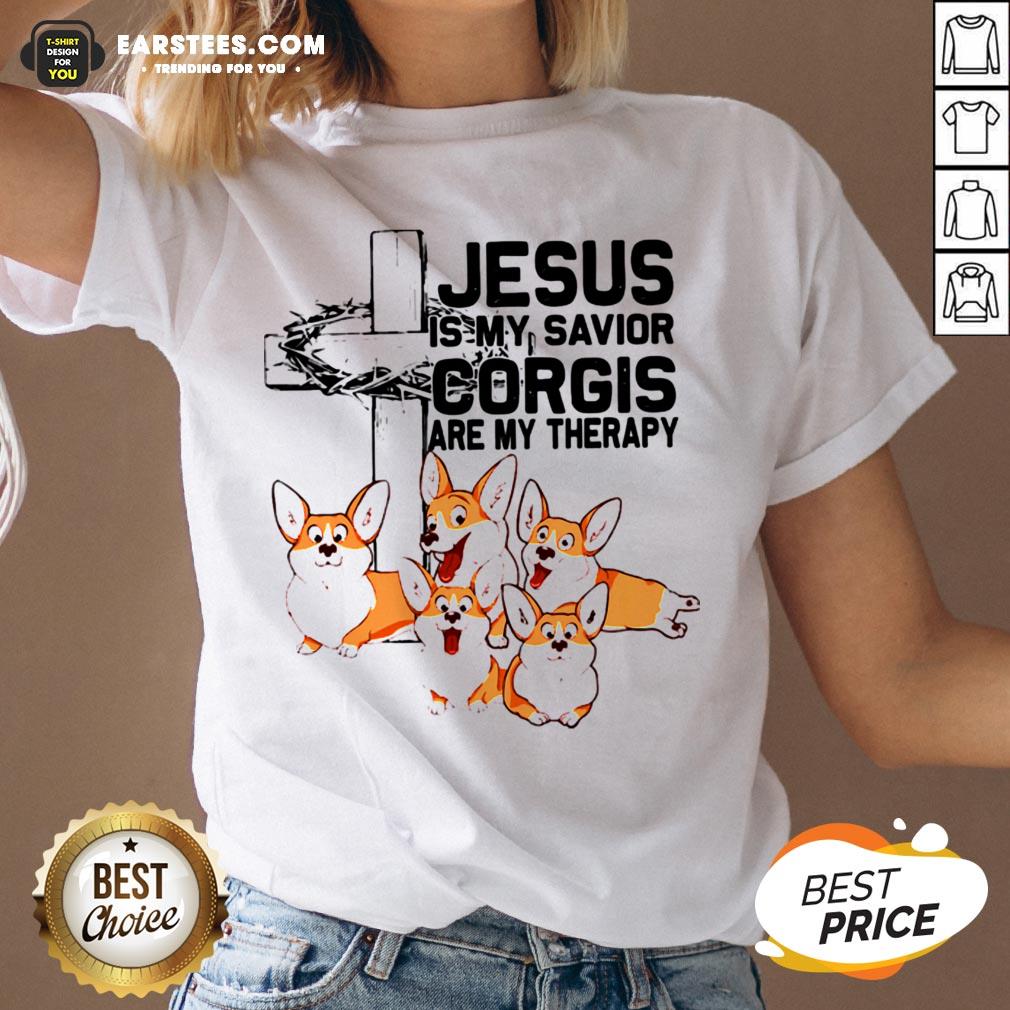 Hot Jesus Is My Savior Corgis Are Therapy Shirt