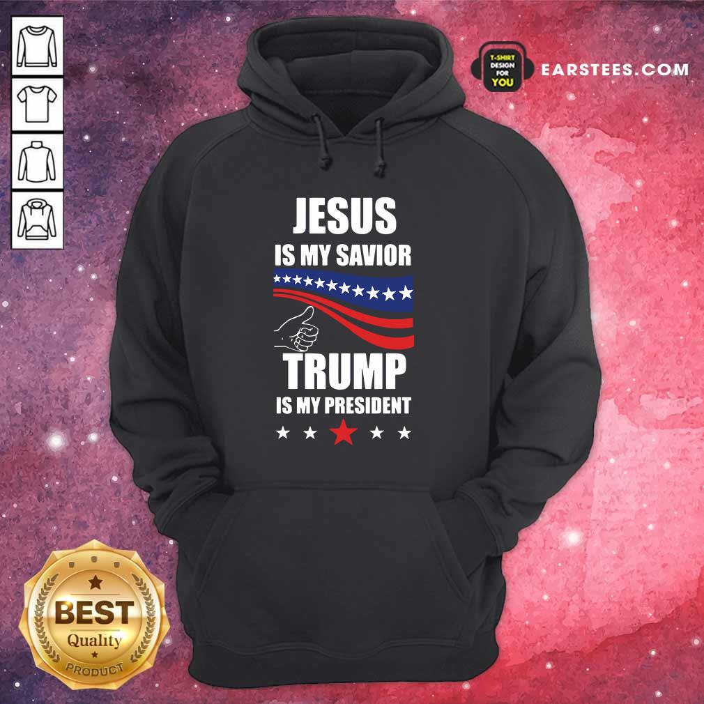 Hot Jesus Is My Savior Trump Is My President Shirt