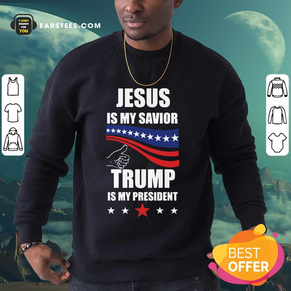 Hot Jesus Is My Savior Trump Is My President Shirt