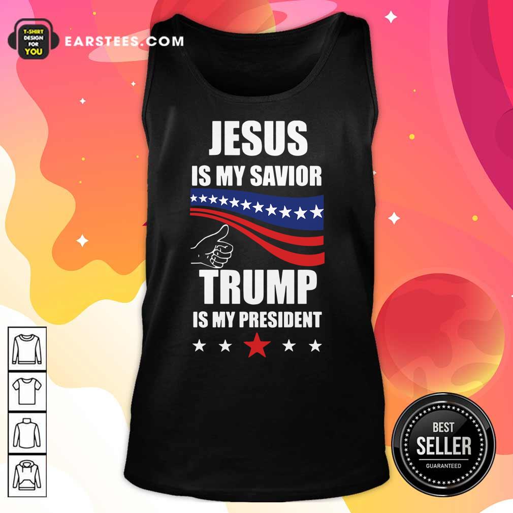 Hot Jesus Is My Savior Trump Is My President Shirt