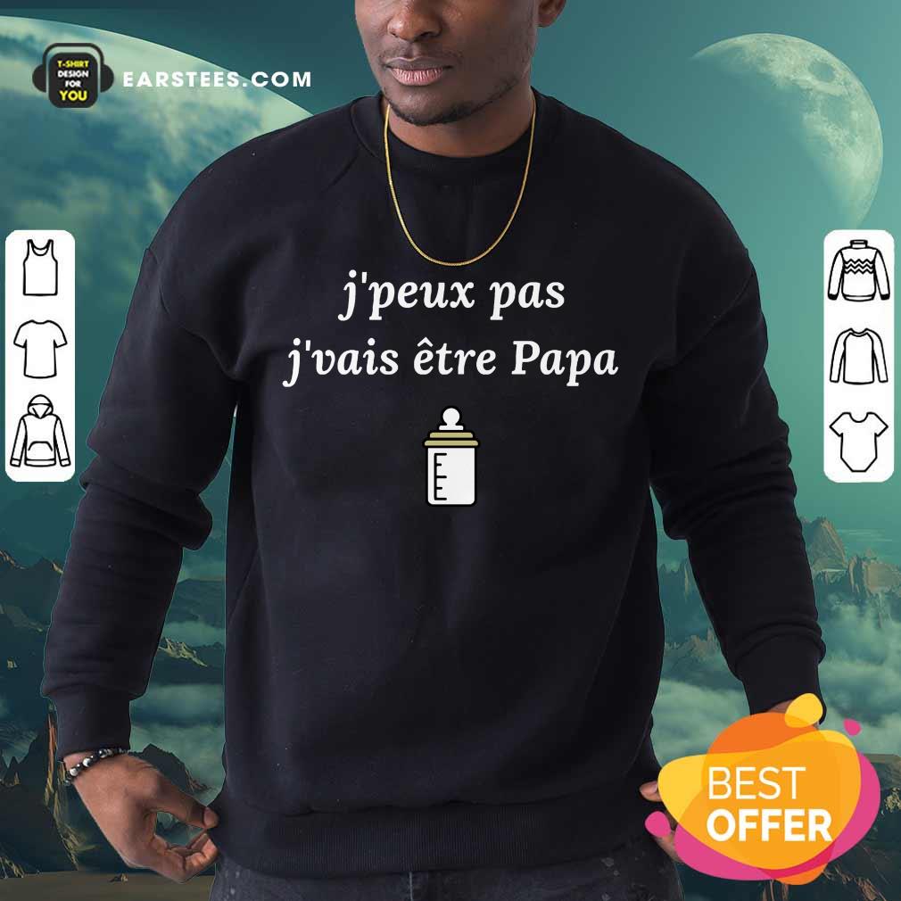 Hot Jpeux Pas Jvais Etre PAPA Terrific Shirt