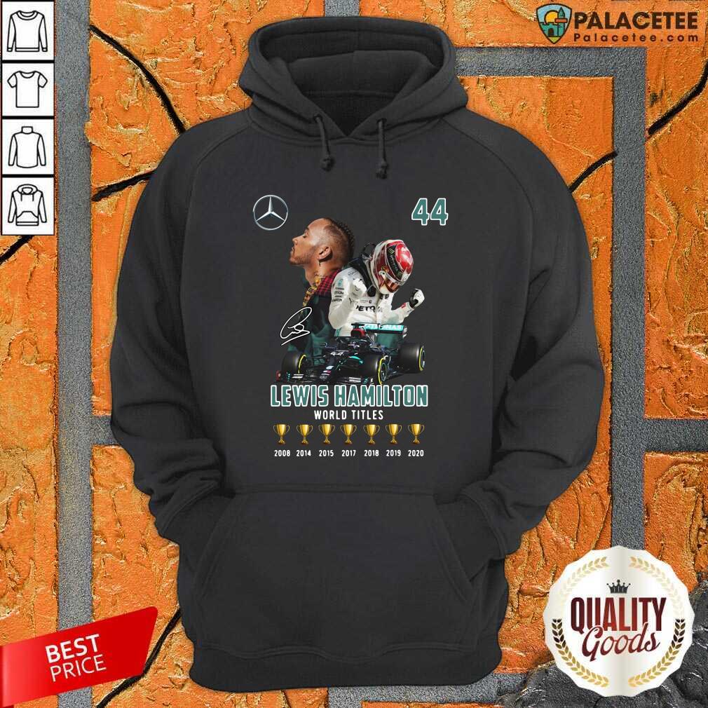 Hot Lewis Hamilton World Titles 2008 2014 2015 2017 2018 2019 Signature Shirt