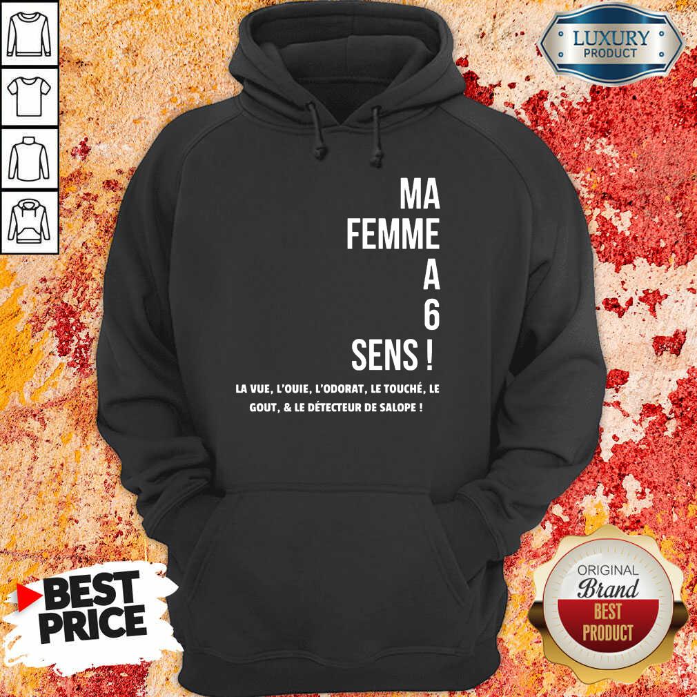 Hot Ma Femme A 6 Sens Shirt