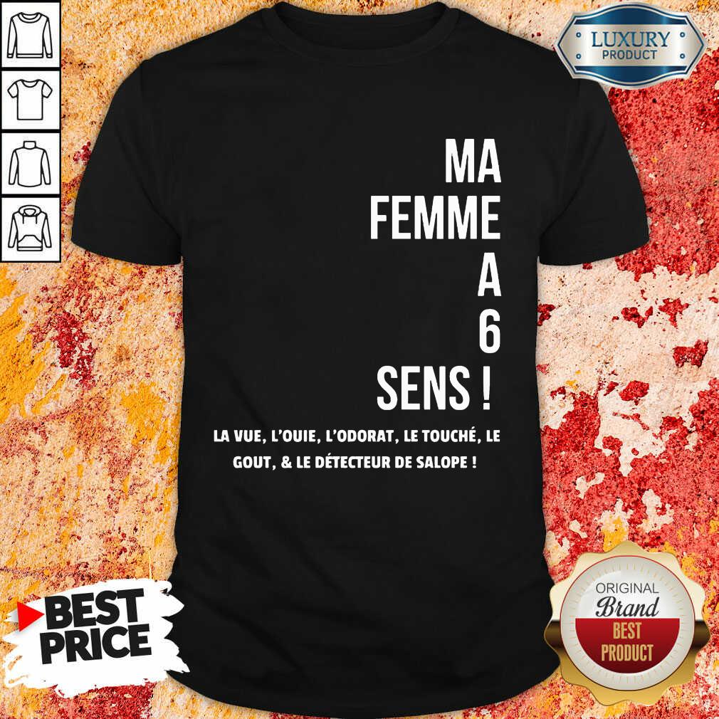Hot Ma Femme A 6 Sens Shirt