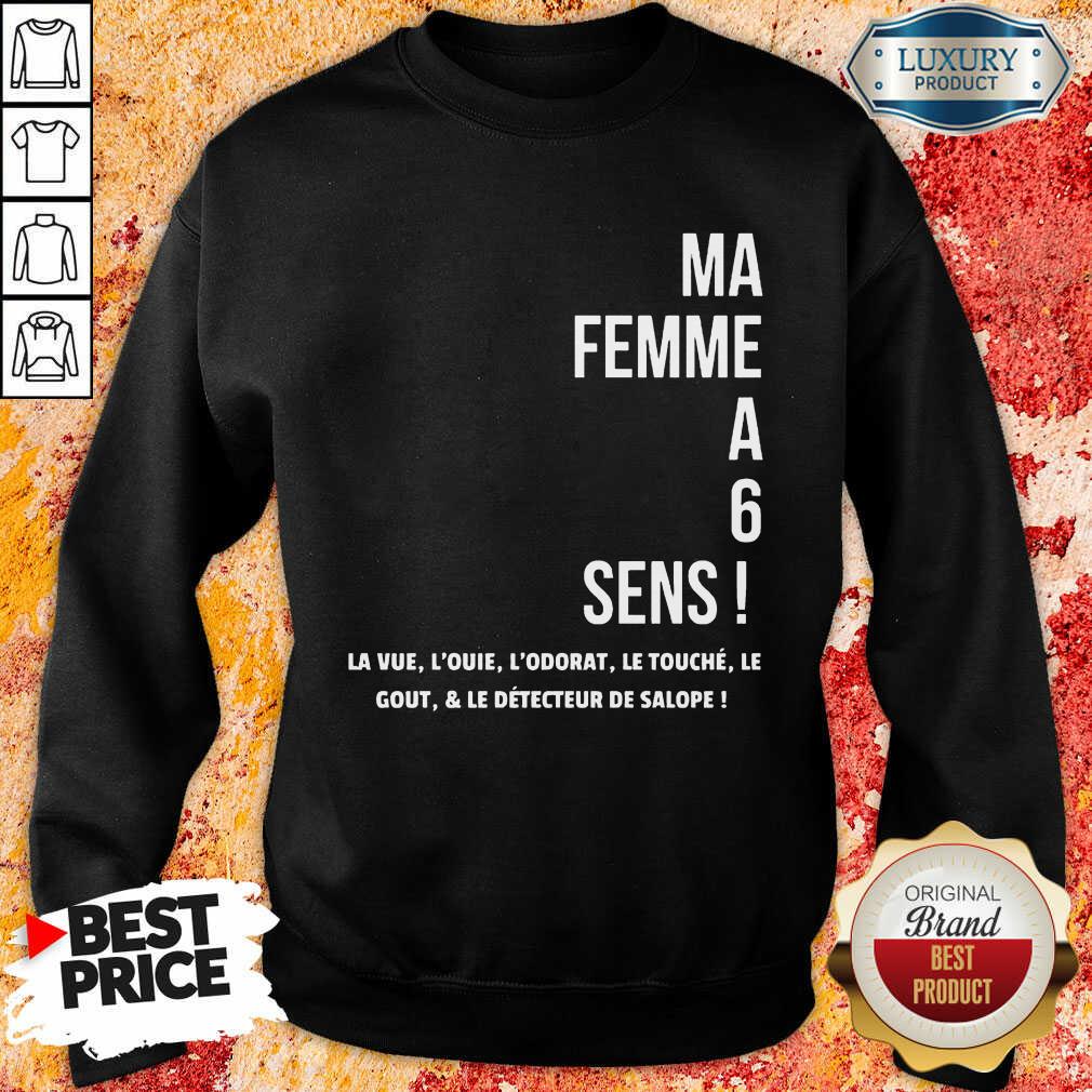 Hot Ma Femme A 6 Sens Shirt
