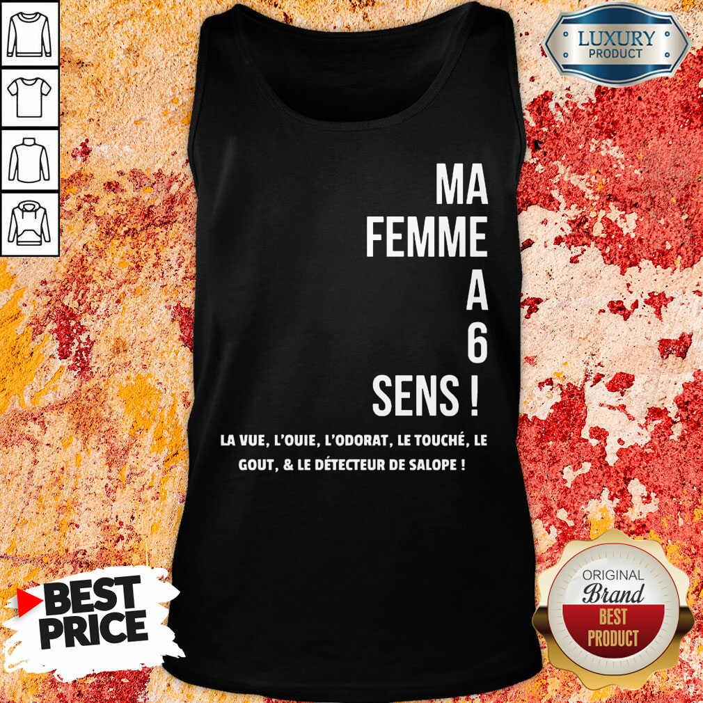 Hot Ma Femme A 6 Sens Shirt