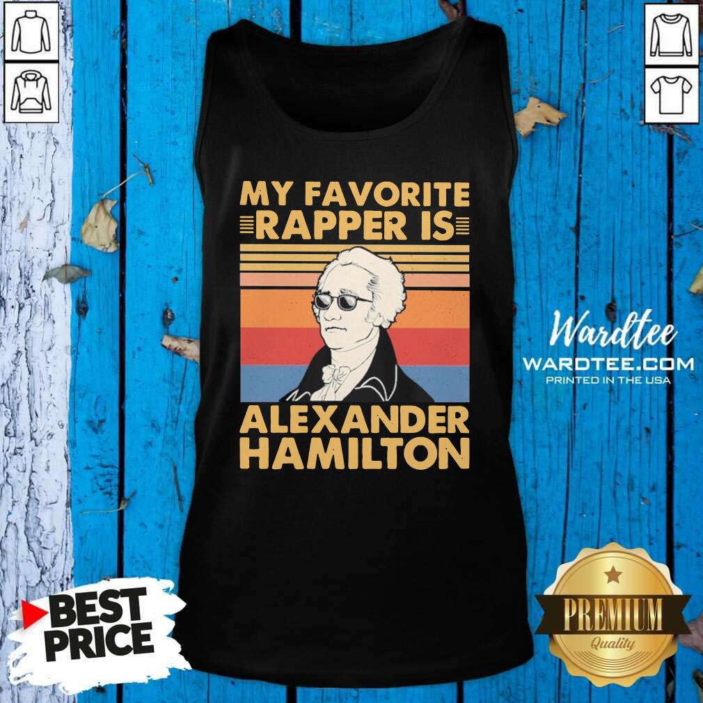 Hot My Favorite Rapper Is Alexander Hamilton Vintage Shirt