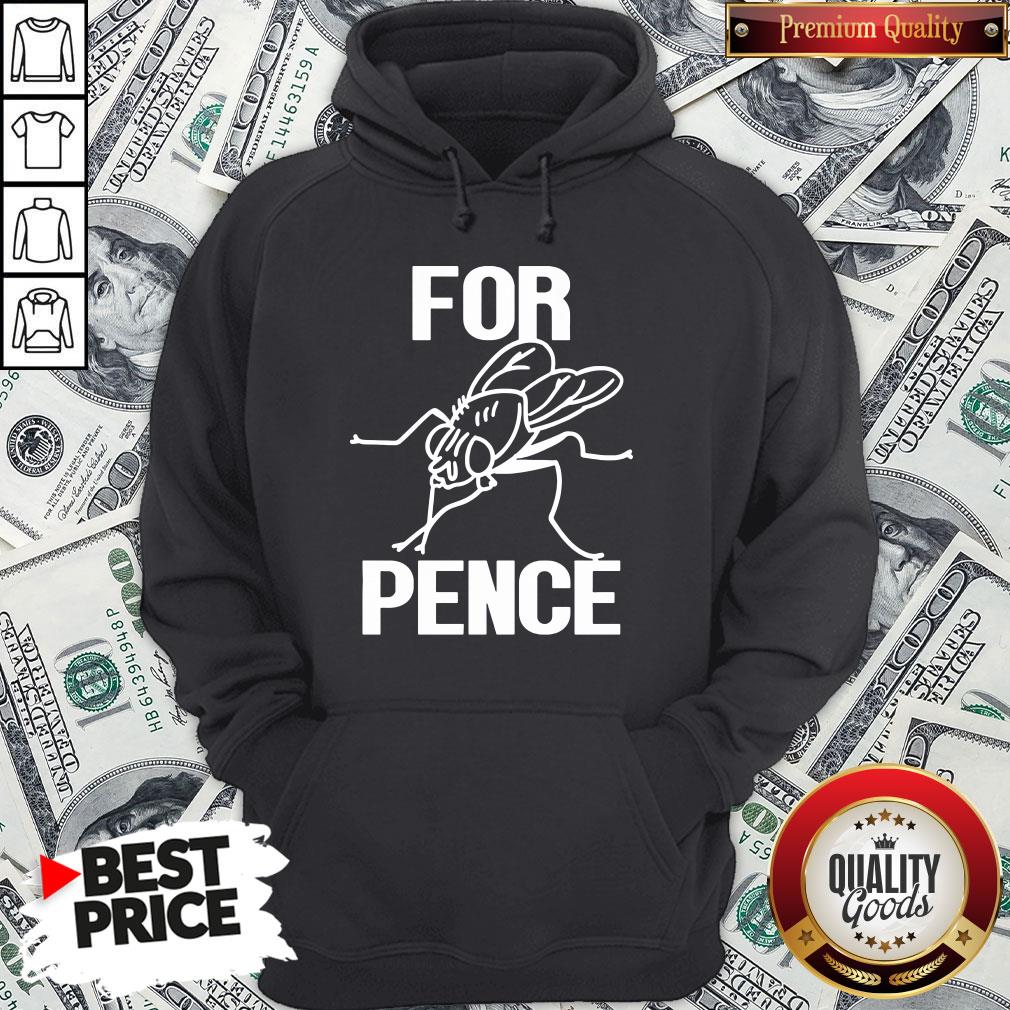 Hot Pence Fly Funny Flies For Pence Shirt