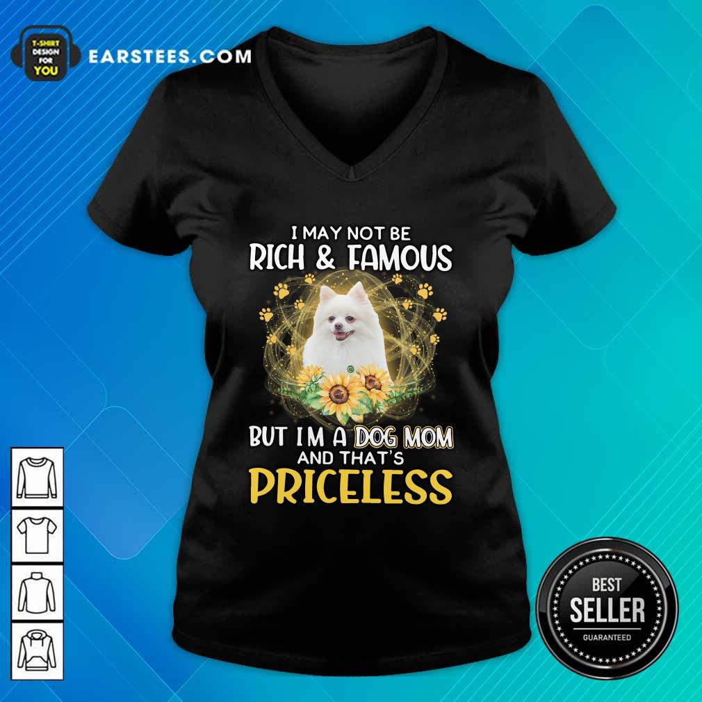 hot-pomeranian-i-may-not-be-rich-and-famous-but-im-a-dog-mom-and-thats-v-neck.jpg