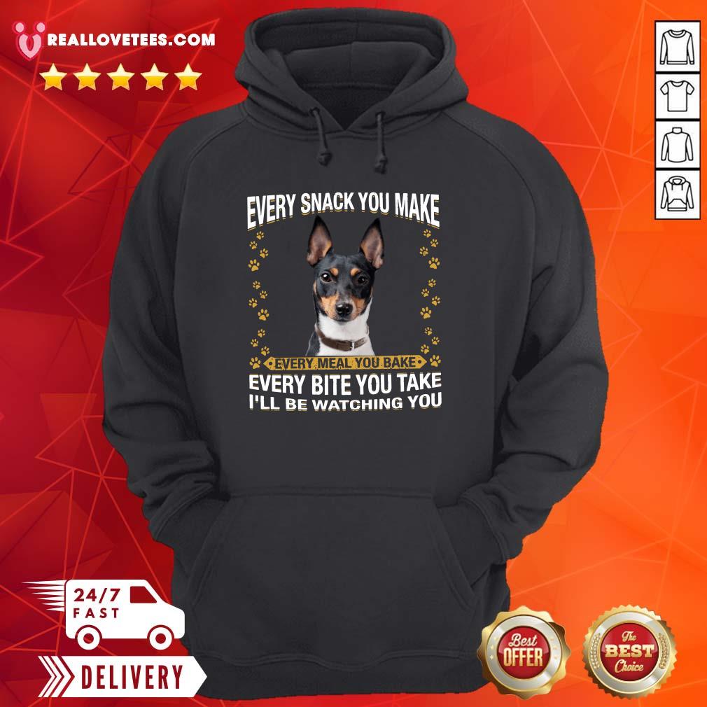 hot-rat-terrier-every-snack-you-make-every-meal-you-bake-every-bite-you-take-ill-be-hoodie-1.jpg